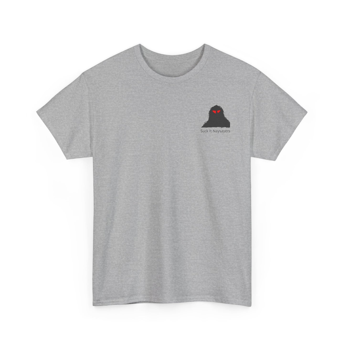 Naysayers Can Suck It Sasquatch t-shirt